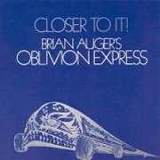 Brian Auger's Oblivion Express, 'Closer to it!'