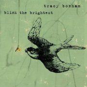 Tracy Bonham, 'Blink the Brightest'