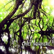 Chief Nowhere, 'Chief Nowhere'