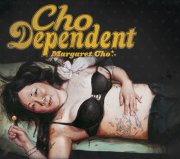 Margaret Cho, 'Cho Dependent'