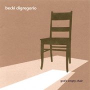 Becki DiGregorio, 'God's Empty Chair'