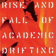 Giardini di Mirò, 'Rise & Fall of Academic Drifting'