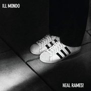 Ill Mondo & Neal Rames, 'Ill Mondo & Neal Rames!'
