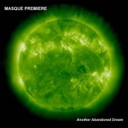 Masque Premiere, 'Another Abandoned Dream'