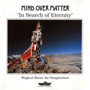Mind Over Matter, 'In Search of Eternity'