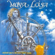 Mona Lisa, 'Avant qu'il Ne Soit Trop Tard'