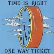 One Way Ticket, 'Time is Right'