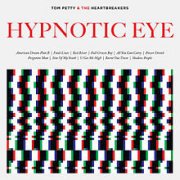 Tom Petty, 'Hypnotic Eye'