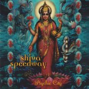 Shiva Speedway, 'Psychic City'