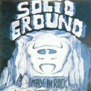 Solid Ground, 'Made in Rock'
