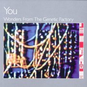 You, 'Wonders From the Genetic Factory'