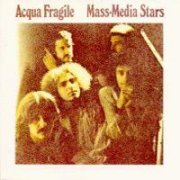 Acqua Fragile, 'Mass-Media Stars'