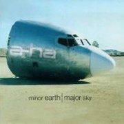 A-Ha, 'Minor Earth, Major Sky'