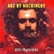 Art By Machinery, 'Deus ex Machina'