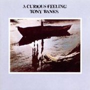 Tony Banks, 'A Curious Feeling'