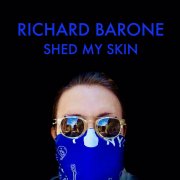 Richard Barone, 'Shed My Skin'