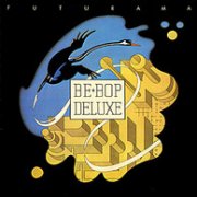 Be-Bop Deluxe, 'Futurama'