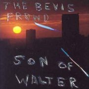 Bevis Frond, 'Son of Walter'
