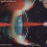 Black Atlantic, 'Darkling, I Listen'