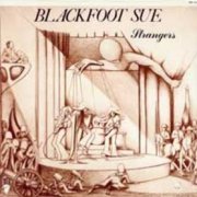 Blackfoot Sue, 'Strangers'