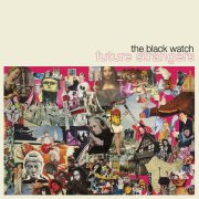 The Black Watch, 'Future Strangers'