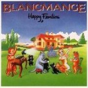 Blancmange, 'Happy Families'