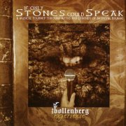 Bollenberg Experience, 'If Only Stones Could Speak'