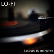 Bosques de Mi Mente, 'LO-FI'