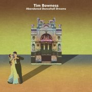 Tim Bowness, 'Abandoned Dancehall Dreams'
