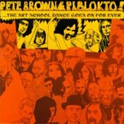 Pete Brown & Piblokto!, 'Things May Come & Things May Go...'