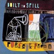 Built to Spill, 'Perfect From Now on'