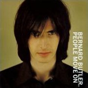 Bernard Butler, 'People Move on'