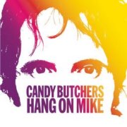 Candy Butchers, 'Hang on Mike'