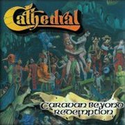 Cathedral, 'Caravan Beyond Redemption'