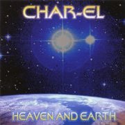 Char-El, 'Heaven and Earth'