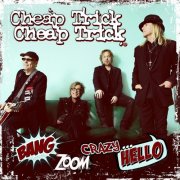 Cheap Trick, 'Bang Zoom Crazy... Hello'