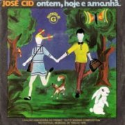 José Cid, 'Ontem, Hoje e Amanhã'