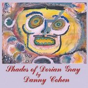 Danny Cohen, 'Shades of Dorian Gray'