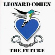 Leonard Cohen, 'The Future'