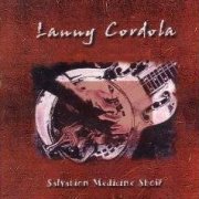 Lanny Cordola, 'Salvation Medicine Show'