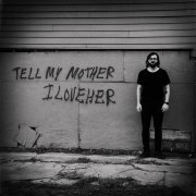 Nick Costa, 'Tell My Mother I Love Her'