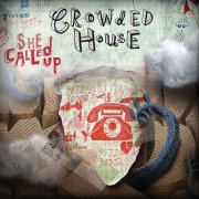 Crowded House, 'She Called Up'