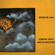 Stanton Davis' Ghetto/Mysticism, 'Brighter Days'