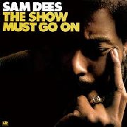 Sam Dees, 'The Show Must Go on'