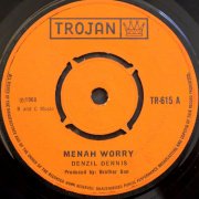 Denzil Dennis, 'Menah Worry'