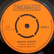 Denzil Dennis, 'Menah Worry'