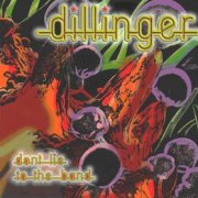 Dillinger, 'Don't Lie to the Band'