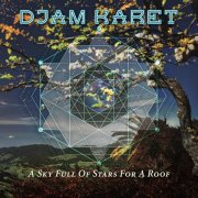 Djam Karet, 'A Sky Full of Stars for a Roof'