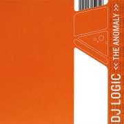 DJ Logic, 'The Anomaly'