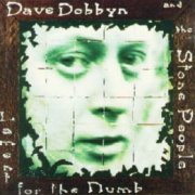 Dave Dobbyn & the Stone People, 'Lament for the Numb'